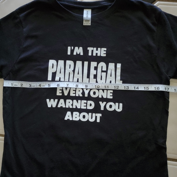 3/$15 - NWOT Graphic T-shirt "I'm the Paralegal Everyone Has Warned You About" - Picture 3 of 4